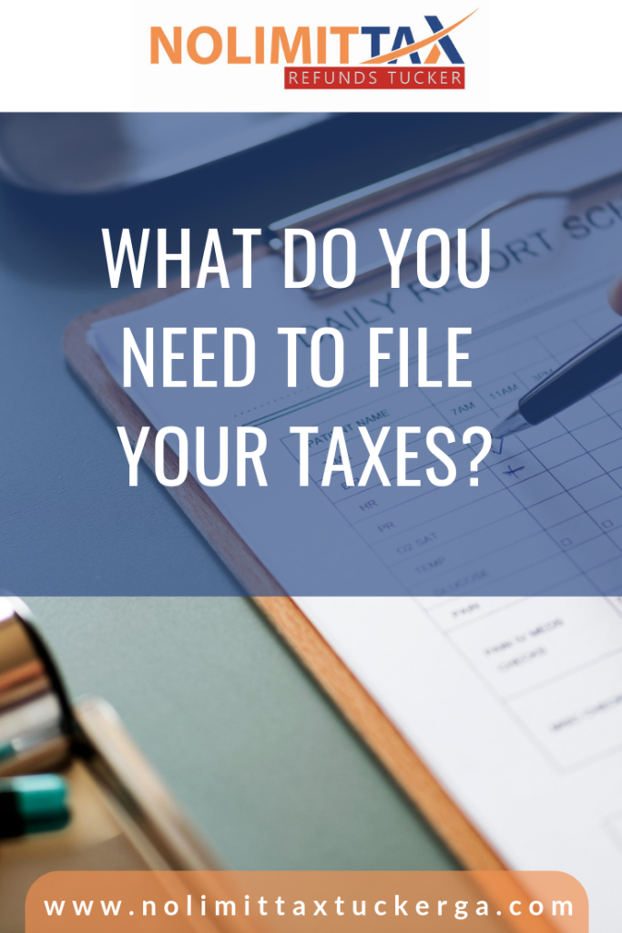 What Do You Need To File Your Taxes? No Limit Tax Services