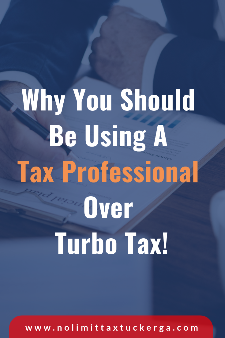 Why It S Better To Use A Tax Professional Over Turbo Tax No Limit Tax Services